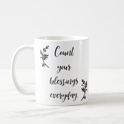 Count Your Blessings Everyday Coffee Mug