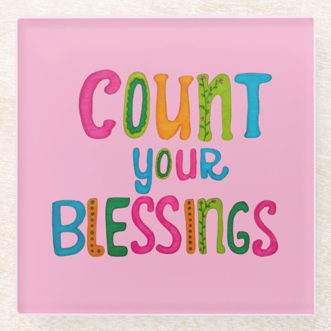 Count your Blessings Glass Coaster (Front)