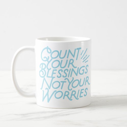 Count Your Blessings Positive Quote Typography Coffee Mug