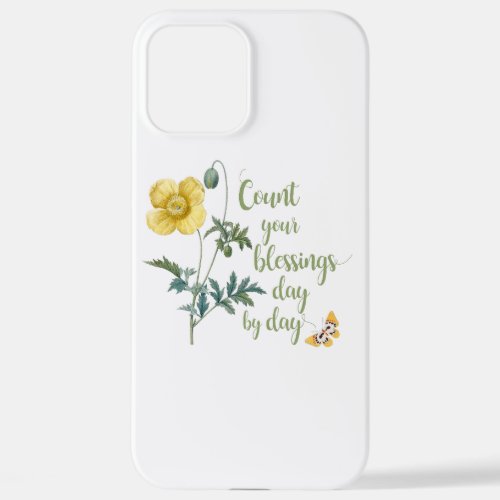 Count your blessings _ vintage Yellow poppy iPhone 12 Pro Max Case