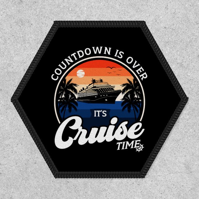 Countdown Is Over It'S Cruise Time Family Vacation Patch (Front)