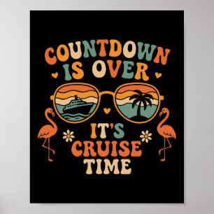 Countdown Is Over Its Cruise Time Family Vacation  Poster