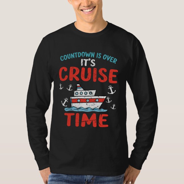 Countdown Over Cruise Time Ship Vacation Trip Crui T-Shirt (Front)