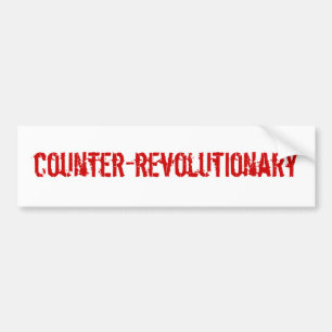Counter-Revolutionary Bumpersticker Bumper Sticker