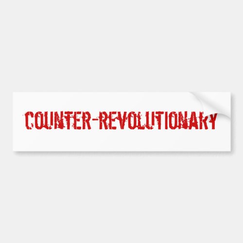 Counter_Revolutionary Bumpersticker Bumper Sticker