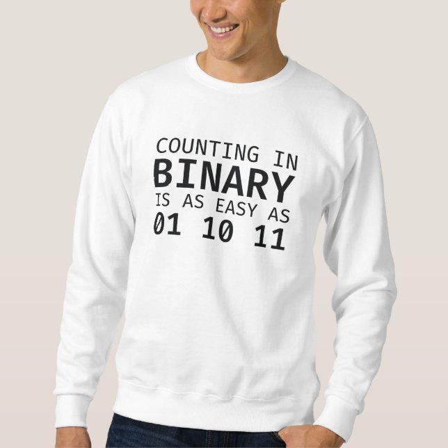 Counting In Binary Sweatshirt (Front)