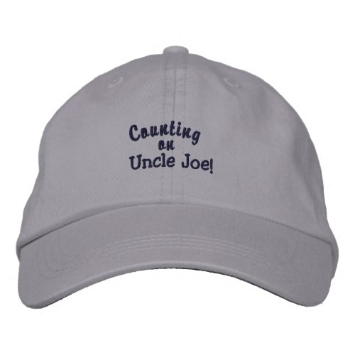 Counting on Uncle Joe Fun Political Embroidered Baseball Cap