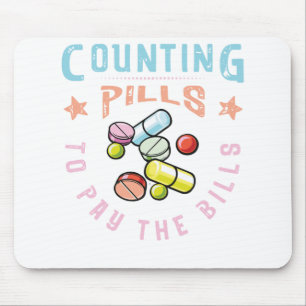 Counting Pills to Pay the Bills pharmacy Mouse Pad