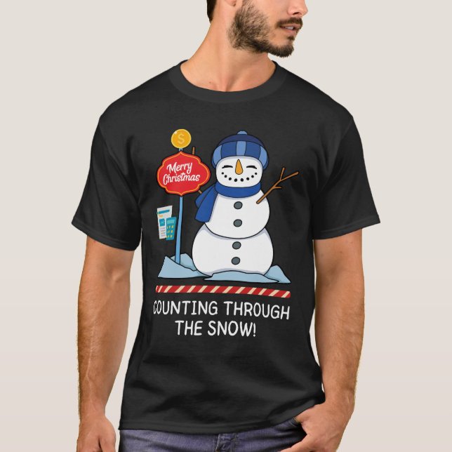 Counting Through The Snow - Christmas Accountant  T-Shirt (Front)