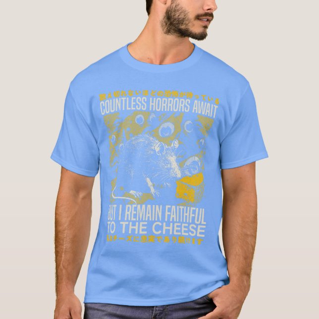 Countless Horrors Await I Remain Faithfulohe Chees T-Shirt (Front)