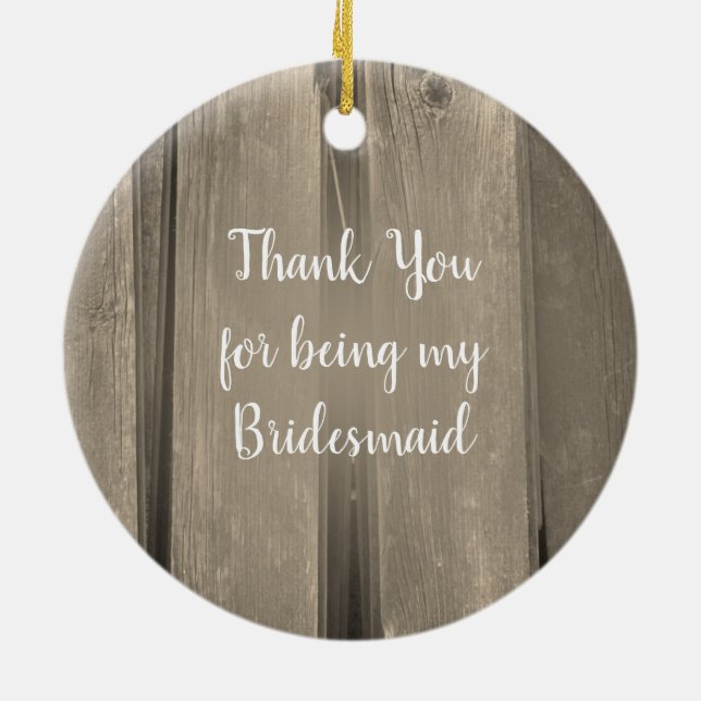 Country Barn Wood Wedding Bridesmaid Thank You Ceramic Ornament (Back)