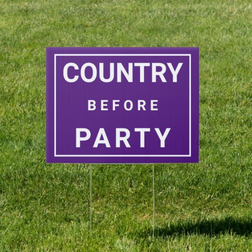 Country Before Party Political Yard Sign