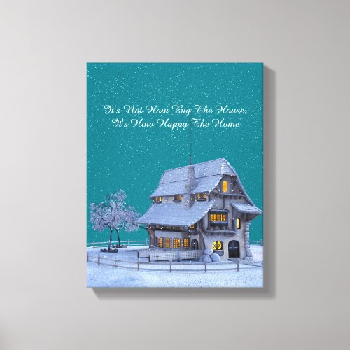 Country Chateau in Winter Scene Happy Home Quote Canvas Print