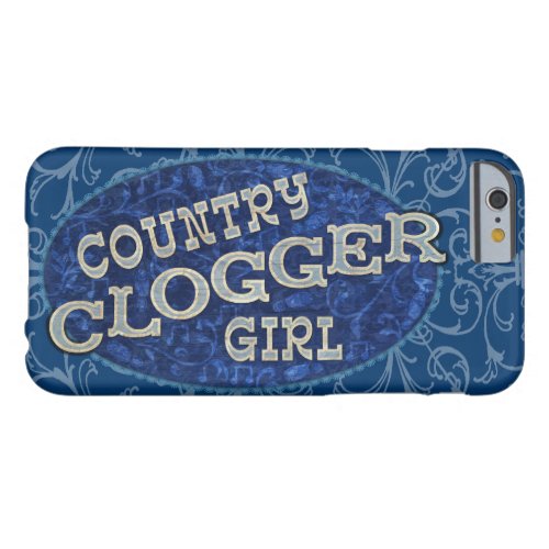 Country Clogger Girl Clogging Barely There iPhone 6 Case