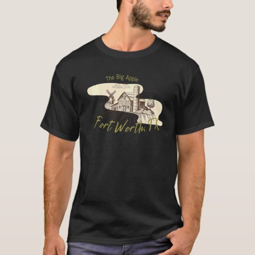 Country Farm Fort Worth Bad Geography Stupid Joke T_Shirt