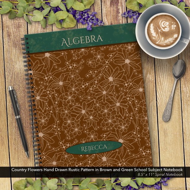 Country Flowers Brown Green School Subject Name Notebook (Country Flowers Rustic Pattern in Brown and Green School Notebook: Personalize Name & Class Subject)
