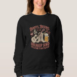Country Girl Style Boots Beers & Breakup Songs Fun Sweatshirt<br><div class="desc">Country Girl Style Boots Beers & Breakup Songs Funny Western</div>