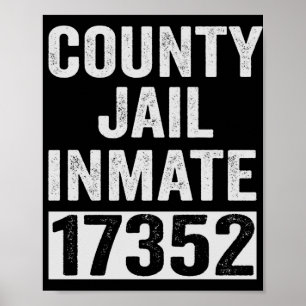Country Jail Inmate 17352 Funny Halloween Prison Poster