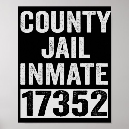 Country Jail Inmate 17352 Funny Halloween Prison Poster