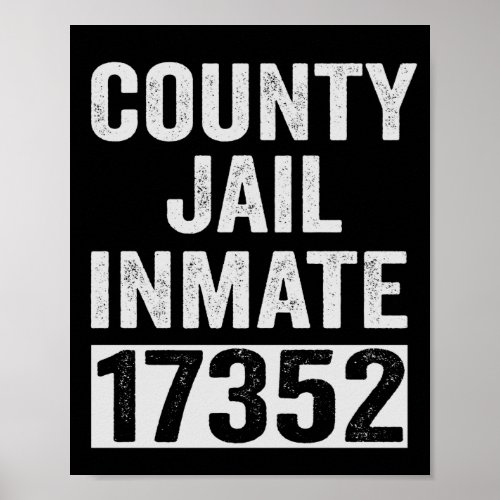 Country Jail Inmate 17352 Funny Halloween Prison Poster