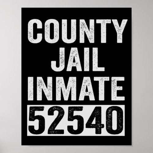 Country Jail Inmate 52540 Funny Halloween Prison Poster