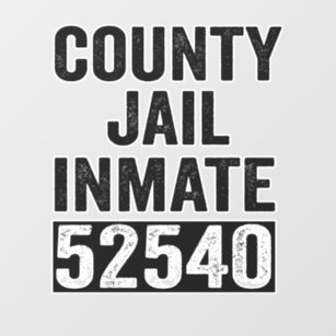 Country Jail Inmate 52540 Funny Halloween Prison Wall Decal