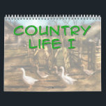 Country Life I Calendar<br><div class="desc">Life in the country is ever so grand,  Look around and you will understand.</div>