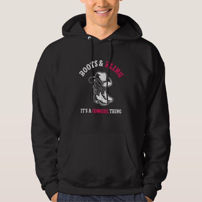 Country Life Western Boots And Bling It's A Cowgir Hoodie (Front)
