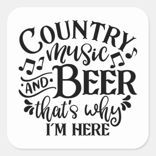 Country Music And Beer Country Music Ideas Square Sticker