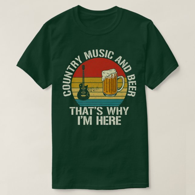 Country Music and Beer Thats Why Im Here Guitar Gu T-Shirt (Design Front)