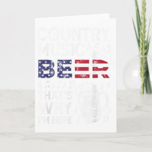 Country Music Beer Thats Why Im Here Usa American Card