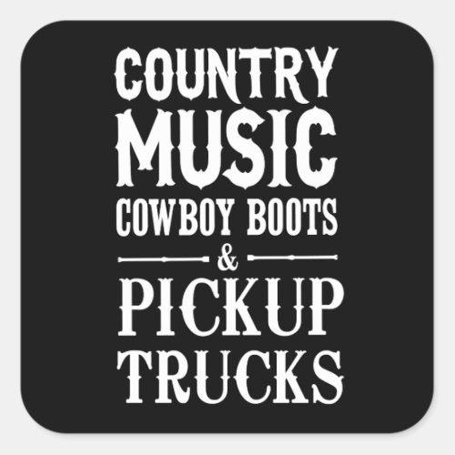 Country Music Cowboy Boots  Pickup Trucks Square Sticker