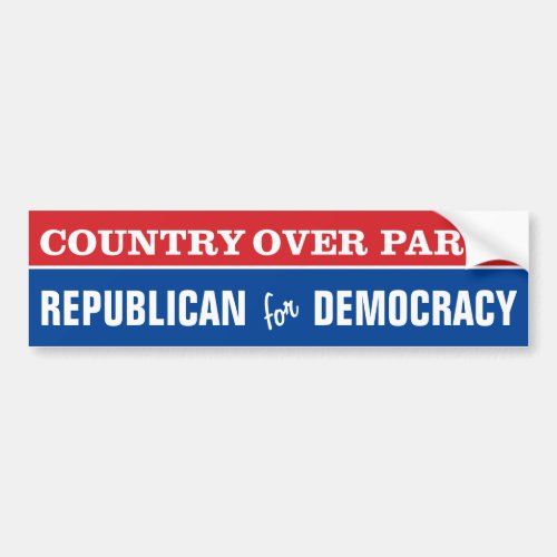 Country Over Party  Republican for Democracy Bumper Sticker