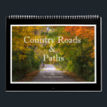 Country Roads & Paths Monthly Calendar<br><div class="desc">I love to hike and drive along the backroads in Southwest Ohio and this calendar represents some of my efforts the past few years. I hope that you like this!</div>