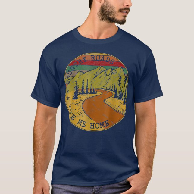 Country Roads Take Me Home Farmer T-Shirt (Front)