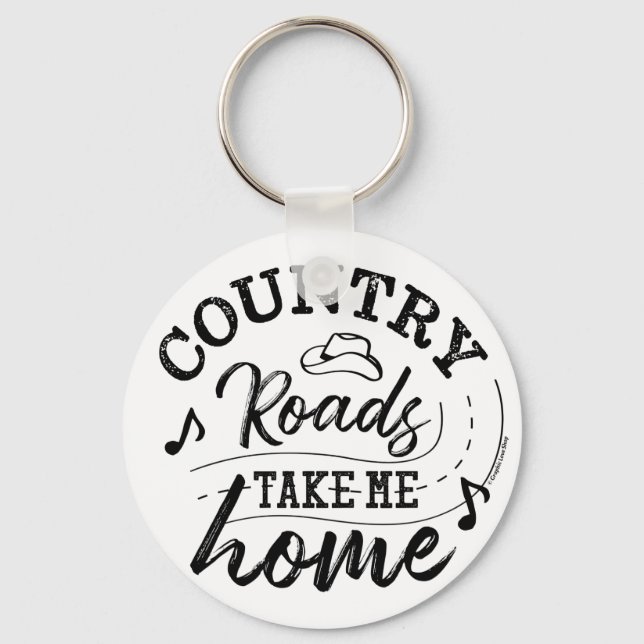 Country Roads Take Me Home - GraphicLoveShop Keychain (Front)
