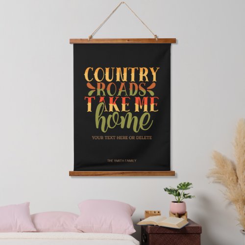 Country roads take me home sweet  modern  hanging tapestry