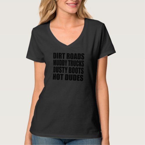 Country Style Dirt Roads Muddy Trucks Dusty Boots  T_Shirt