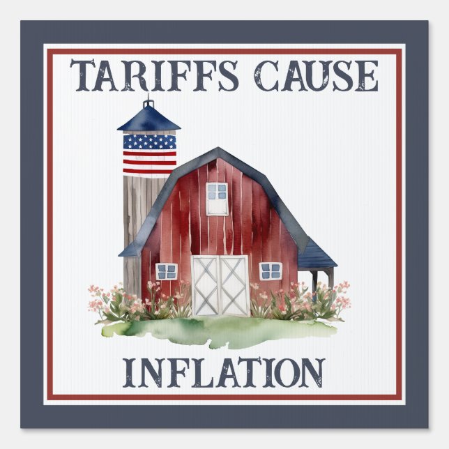 Country Tariffs Cause Inflation Political  Sign (Front)