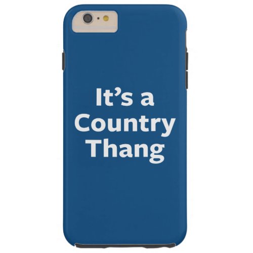 Country Thang Tough iPhone 6 Plus Case