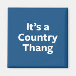 Country Thang Magnet