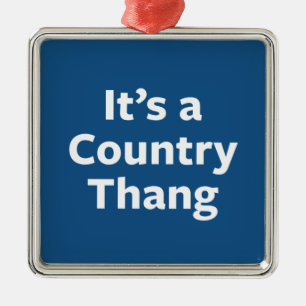 Country Thang Metal Ornament
