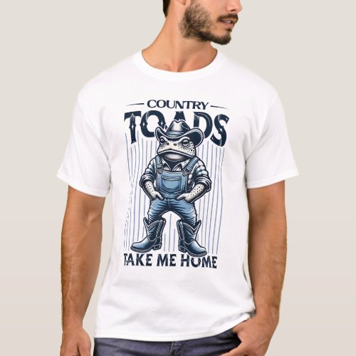 Country Toads Take Me Home _ Fun Cowboy Frog Desig T_Shirt