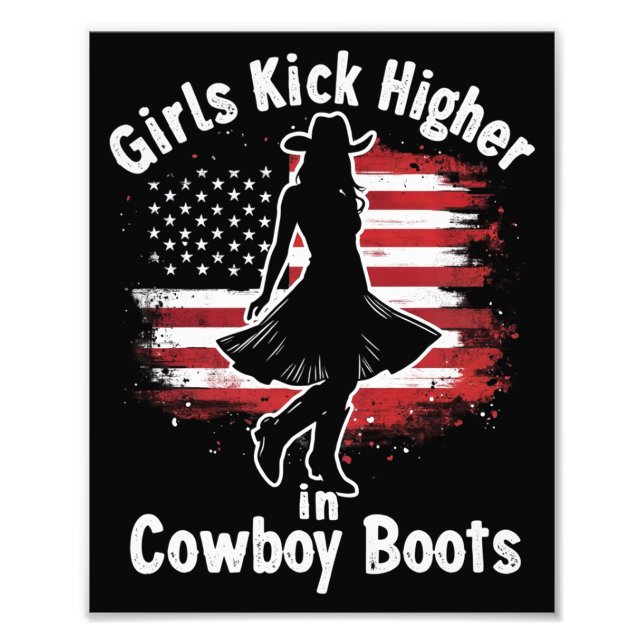 Country Western Cowgirl Girls Kick Higher In Boots Photo Print (Front)