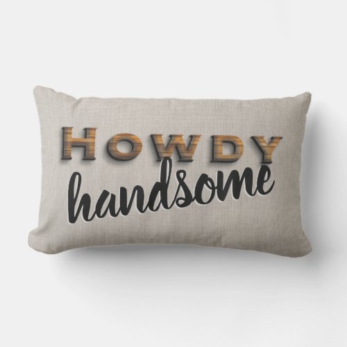 Country Western Howdy Handsome Lumbar Pillow