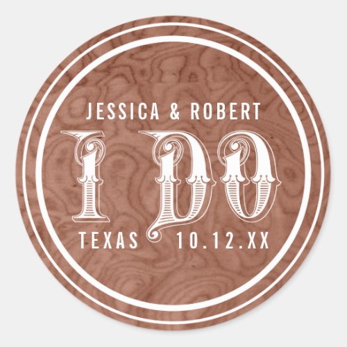 Country Western Rustic Wood Wedding I Do Classic Round Sticker
