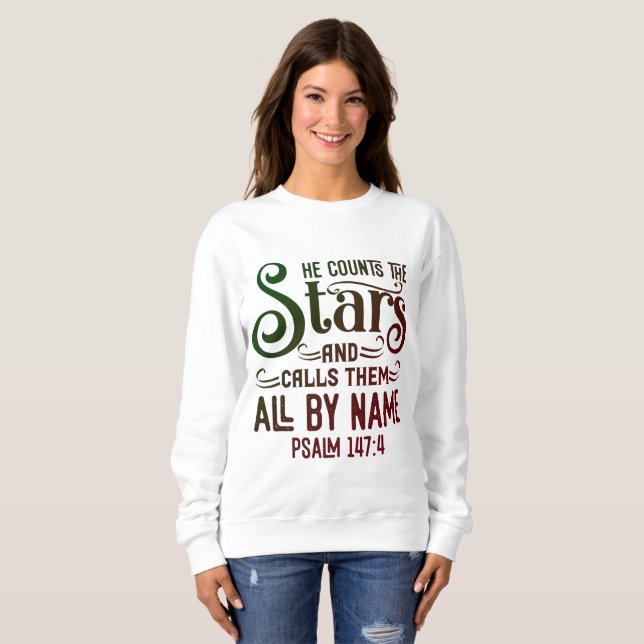 Counts The Stars Ps. 147:4 Sweatshirt (Front Full)