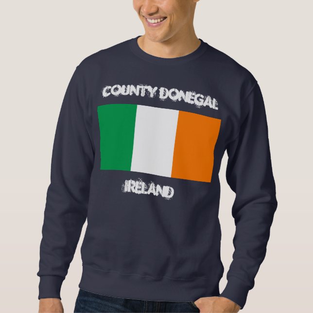 County Donegal, Ireland with Irish flag Sweatshirt (Front)