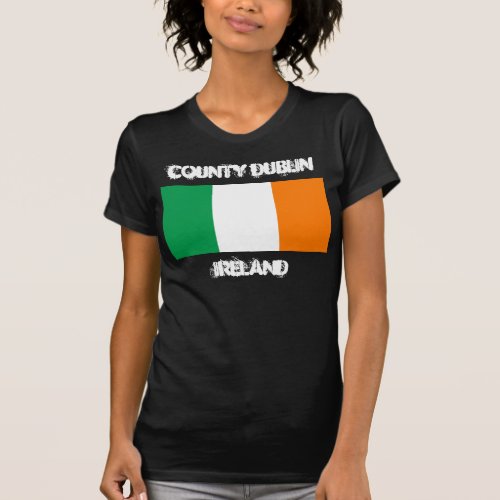 County Dublin Ireland with Irish flag T_Shirt