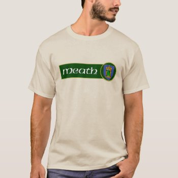 County Meath T-shirt by Almrausch at Zazzle